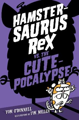 Hamstersaurus Rex vs. the Cutepocalypse book