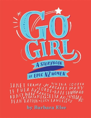 Go Girl: A storybook of epic NZ women book