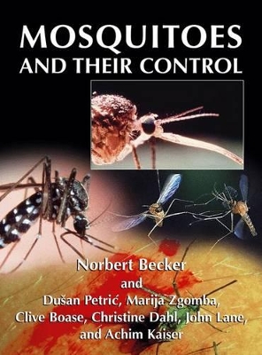 Mosquitoes and Their Control by Norbert Becker