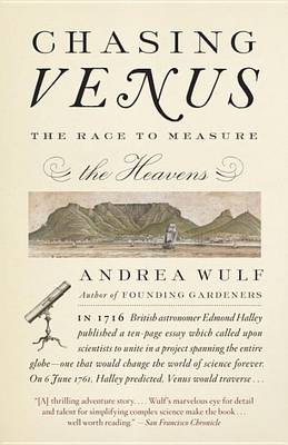 Chasing Venus: The Race to Measure the Heavens book