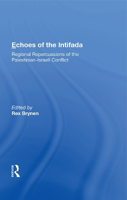 Echoes Of The Intifada: Regional Repercussions Of The Palestinian-israeli Conflict book