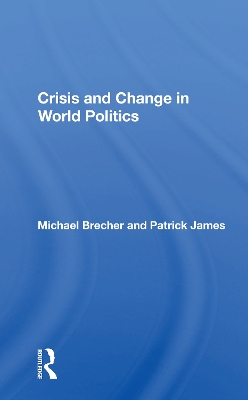 Crisis And Change In World Politics by Michael Brecher
