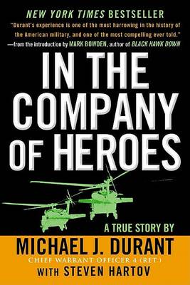 In the Company of Heroes by Michael J Durant