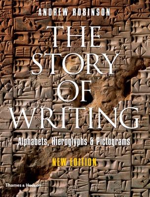 Story of Writing: Alphabets, Hieroglyphs and Pictograms book