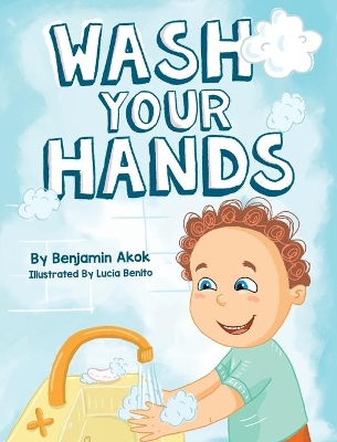 Wash Your Hands by Benjamin Akok