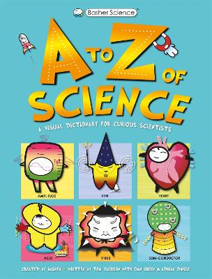Basher Science: A to Z of Science book