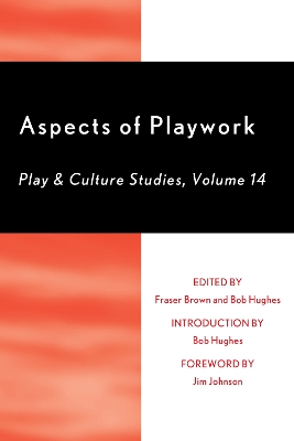 Aspects of Playwork: Play and Culture Studies book