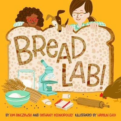 Bread Lab! by Kim Binczewski