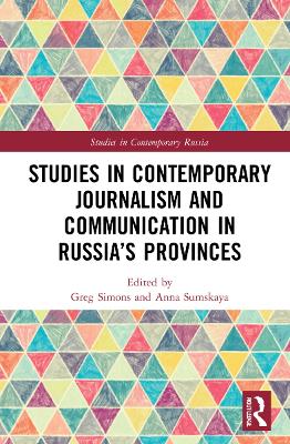 Studies in Contemporary Journalism and Communication in Russia’s Provinces book