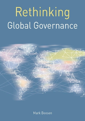 Rethinking Global Governance by Mark Beeson