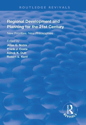 Regional Development and Planning for the 21st Century: New Priorities, New Philosophies book