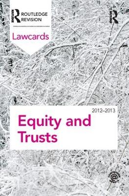 Equity and Trusts Lawcards 2012-2013 book