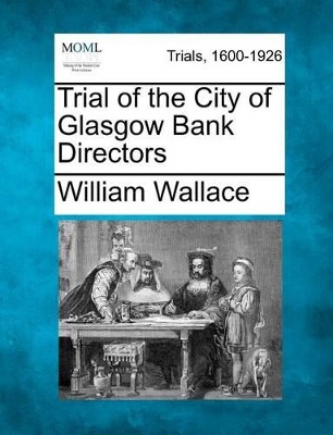 Trial of the City of Glasgow Bank Directors book