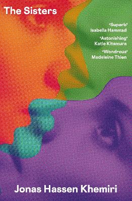 The Sisters: 'One of this summer’s most buzzed-about novels' - Financial Times by Jonas Hassen Khemiri