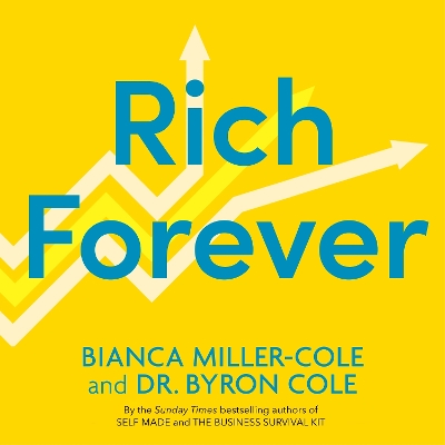 Rich Forever: What They Didn’t Teach You about Money, Finance and Investments in School book