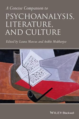 Concise Companion to Psychoanalysis, Literature and Culture book