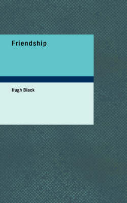 Friendship by Hugh B Black