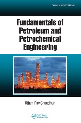 Fundamentals of Petroleum and Petrochemical Engineering book