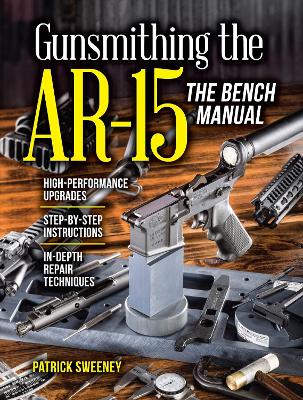 Gunsmithing the AR-15, The Bench Manual book