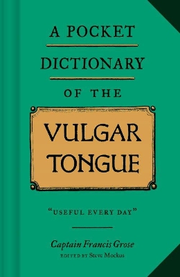 A Pocket Dictionary of the Vulgar Tongue book