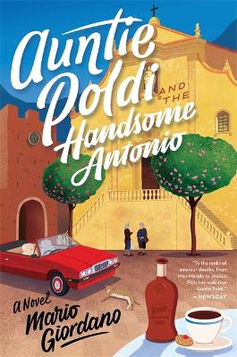 Auntie Poldi and the Handsome Antonio: Auntie Poldi 3 book