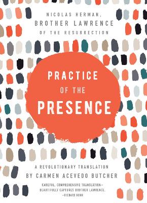 Practice of the Presence: A Revolutionary Translation by Carmen Acevedo Butcher book