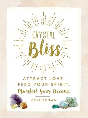 Crystal Bliss by Devi Brown