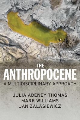 The Anthropocene: A Multidisciplinary Approach book