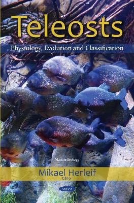 Teleosts: Physiology, Evolution and Classification book