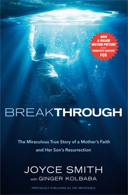 Breakthrough: The Miraculous True Story of a Mother's Faith and Her Child's Resurrection book