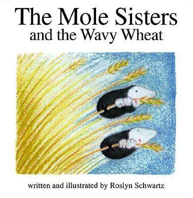 Mole Sisters and Wavy Wheat book