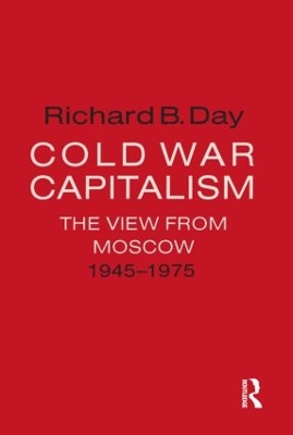 Cold War Capitalism by Richard B. Day