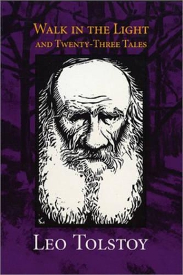 Walk in the Light by Leo Tolstoy