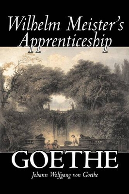Wilhelm Meister's Apprenticeship by Johann Wolfgang Von Goethe, Fiction, Literary, Classics book