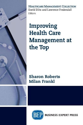 Improving Healthcare Management at the Top book