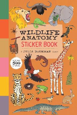 Wildlife Anatomy Sticker Book: A Julia Rothman Creation: More than 500 Stickers book