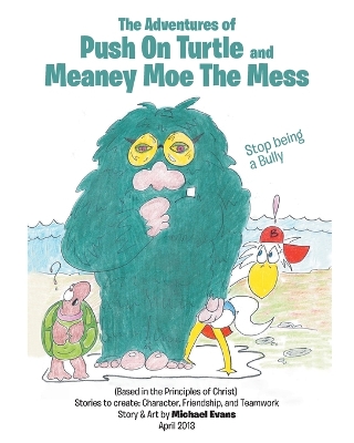 The Adventures OF Push On Turtle And Meaney Moe The Mess book
