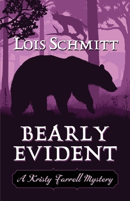 Bearly Evident by Lois Schmitt