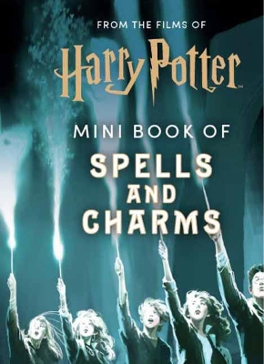 From the Films of Harry Potter: Mini Book of Spells and Charms book