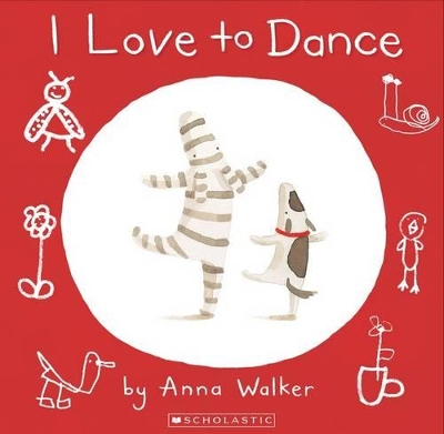 I Love To Dance by Anna Walker