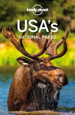 Lonely Planet USA's National Parks by Lonely Planet