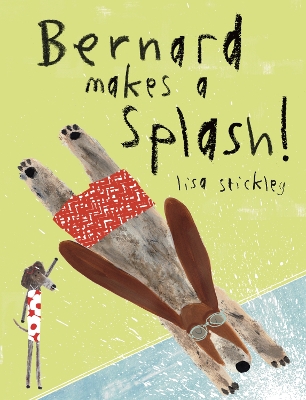 Bernard Makes A Splash! book