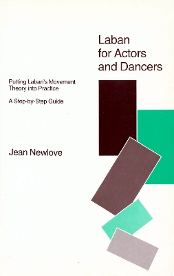 Laban for Actors & Dancers by Jean Newlove