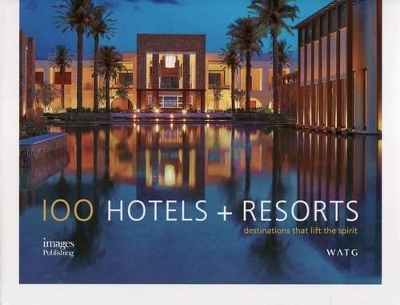 100 Hotels and Resorts book