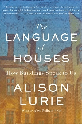 Language of Houses by Alison Lurie