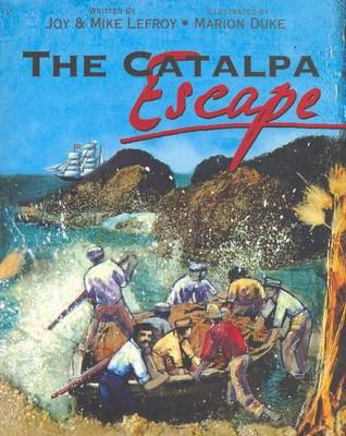 The Catalpa Escape by Joy Lefroy