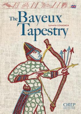 The Bayeux Tapestry by Sylvette Lemagnen