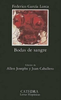 Bodas De Sangre: Bodas De Sangre by Federico Garcia Lorca