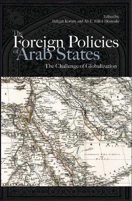 The Foreign Policies of Arab States by Bahgat Korany