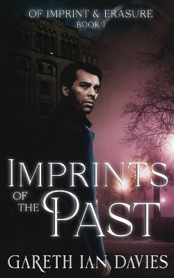 Imprints of the Past by Gareth Ian Davies